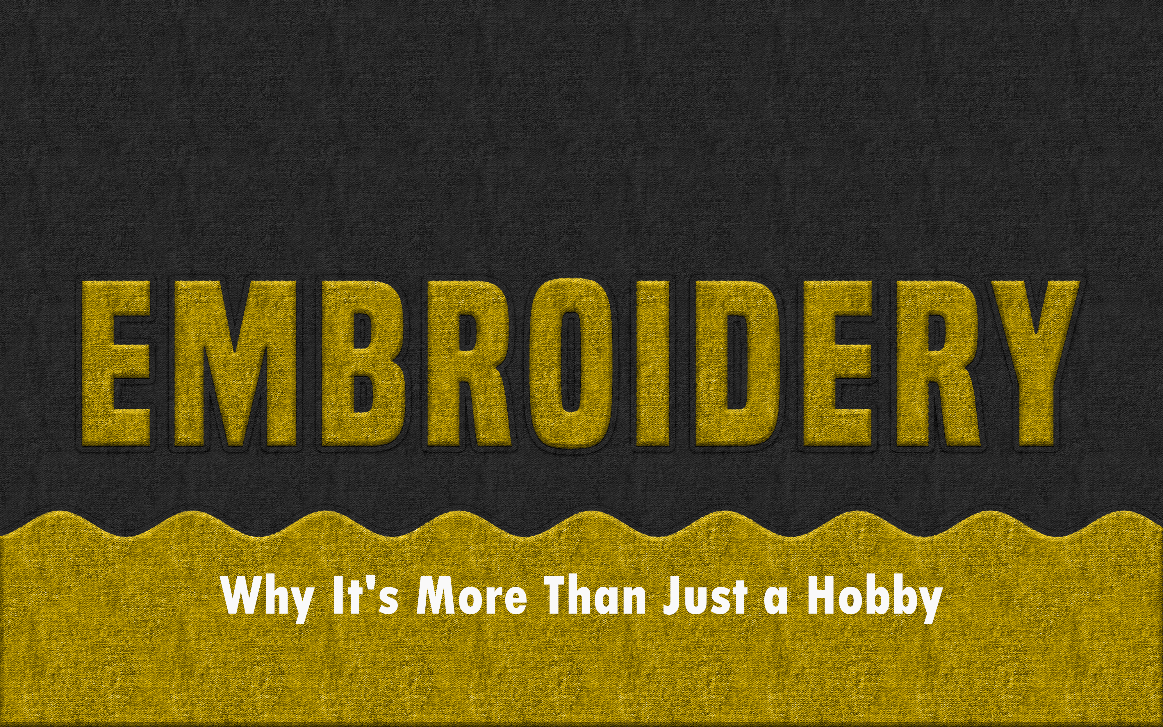 The Magic of Embroidery: Why It's More Than Just a Hobby?