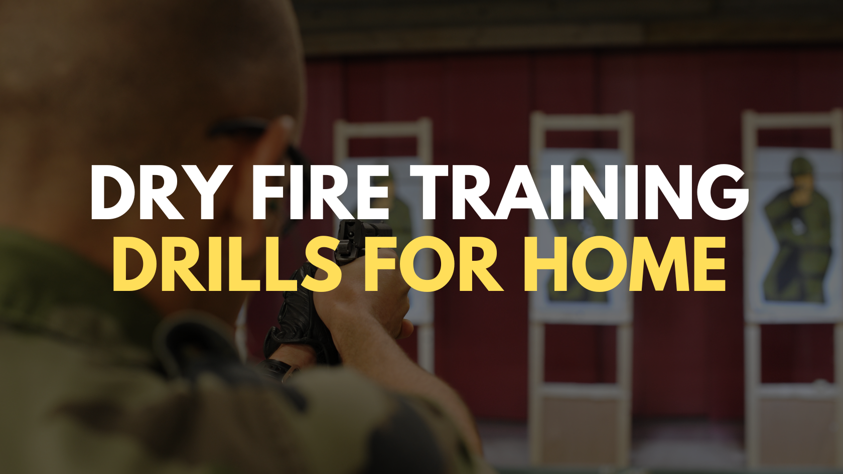 Dry Fire Training Drills for Home
