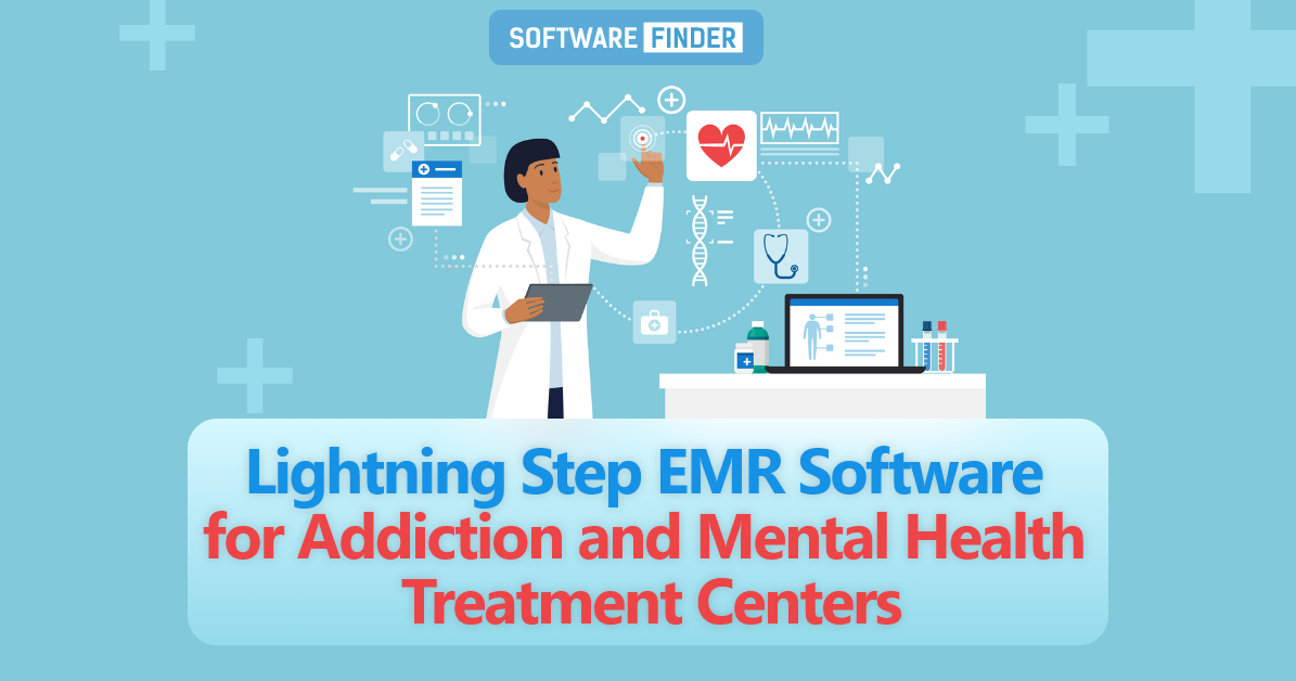 Lightning Step EMR Software for Addiction and Mental Health Treatment Centers