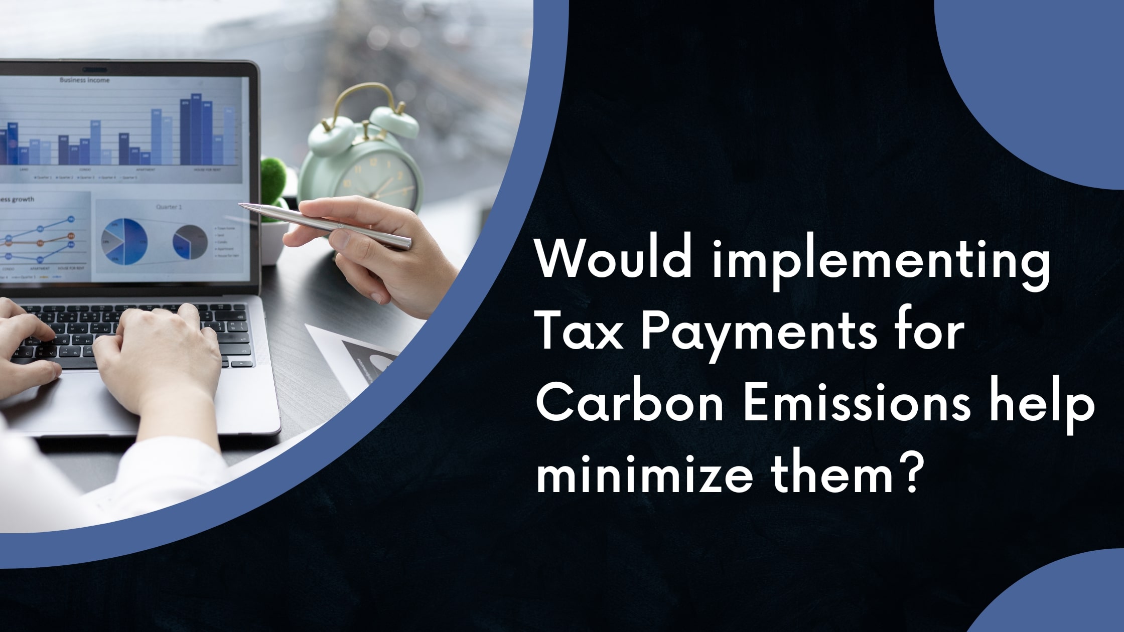 Would implementing Tax Payments for Carbon Emissions help minimize them