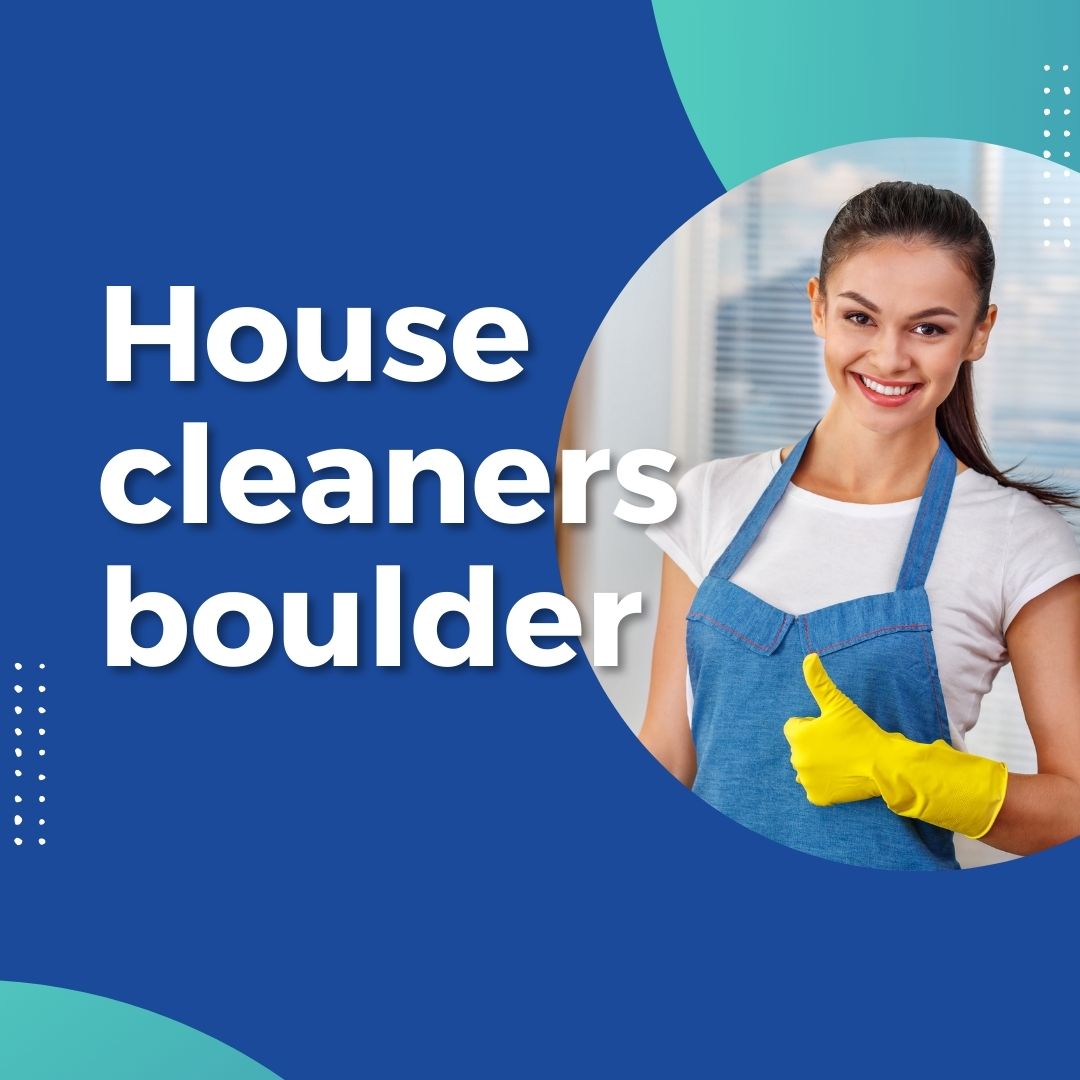 house cleaners boulder