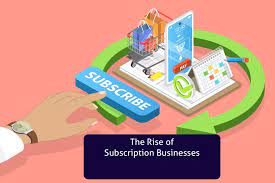 The Rise of Subscription-Based Business Models