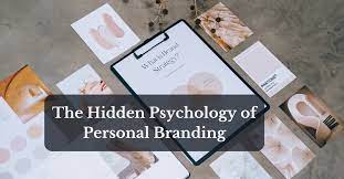 The Psychology of Personal Branding