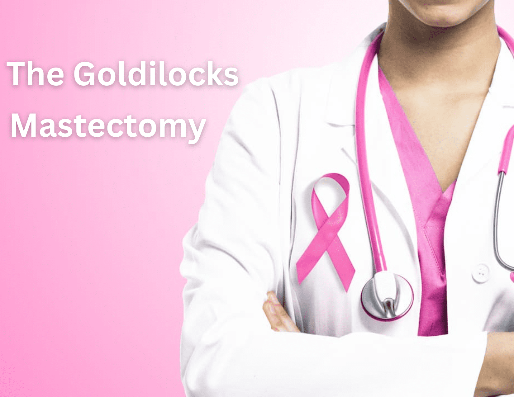 Goldilocks Mastectomy
